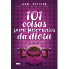 101 coisas para fazer antes da dieta