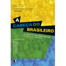 A cabeça do brasileiro A cabeça do brasileiro