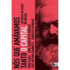 Nós que amávamos tanto o capital