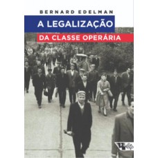 A legalização da classe operária A legalização da classe operária