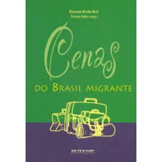 Cenas do Brasil migrante Cenas do Brasil migrante