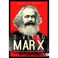 O velho Marx O velho Marx