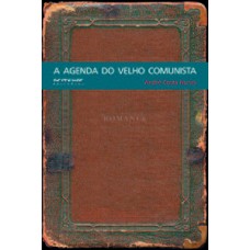 A agenda do velho comunista A agenda do velho comunista