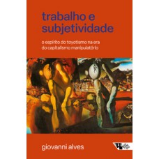 Trabalho e subjetividade Trabalho e subjetividade
