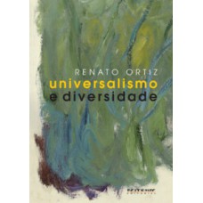 Universalismo e diversidade Universalismo e diversidade