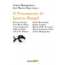 O pensamento de Ignácio Rangel O pensamento de Ignácio Rangel