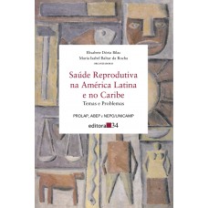 Saúde reprodutiva na América Latina e no Caribe Saúde reprodutiva na América Latina e no Caribe