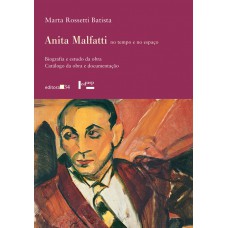 Anita Malfatti no tempo e no espaço Anita Malfatti no tempo e no espaço