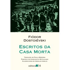 Escritos da casa morta Escritos da casa morta