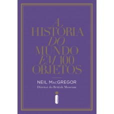 A história do mundo em 100 objetos