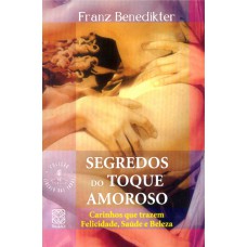 Segredos Do Toque Amoroso Segredos Do Toque Amoroso
