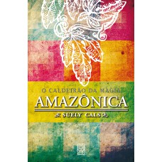 O caldeirão da magia amazônica