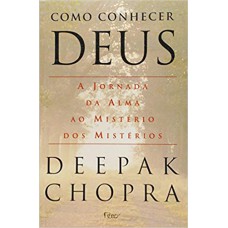 Como conhecer Deus - A jornada da alma ao mistério dos mistérios