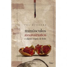 Minúsculos assassinatos e alguns copos de leite Minúsculos assassinatos e alguns copos de leite