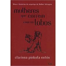 Mulheres que correm com os lobos Mulheres que correm com os lobos