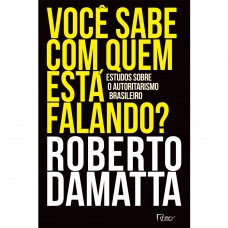 Você sabe com quem está falando? Você sabe com quem está falando?
