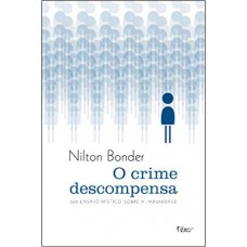 O crime descompensa O crime descompensa