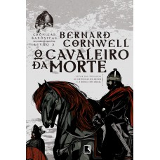 O cavaleiro da morte (Vol. 2 Crônicas Saxônicas) O cavaleiro da morte (Vol. 2 Crônicas Saxônicas)