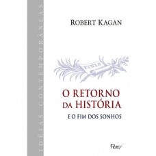O retorno da história, e o fim dos sonhos O retorno da história, e o fim dos sonhos