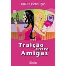 Traição entre amigas Traição entre amigas