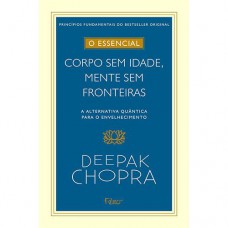 Corpo sem idade, mente sem fronteiras - volume 3. Coleção o essencial