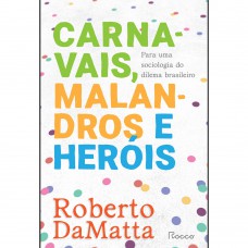 Carnavais, malandros e heróis Carnavais, malandros e heróis