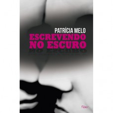 Escrevendo no escuro Escrevendo no escuro