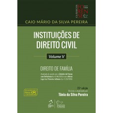 Instituições de Direito Civil - Vol. V - Direito de Família