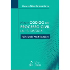 Novo Código de Processo Civil Lei 13.105/2015 - Principais Modificações Novo Código de Processo Civil Lei 13.105/2015 - Principais Modificações