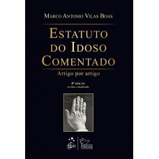 Estatuto do Idoso Comentado - Artigo por Artigo Estatuto do Idoso Comentado - Artigo por Artigo