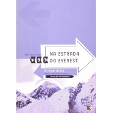 Na estrada do Everest (Coleção Viagens Radicais) Na estrada do Everest (Coleção Viagens Radicais)