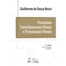 Princípios Constitucionais Penais e Processuais Penais - 4ª Edição 2015 Princípios Constitucionais Penais e Processuais Penais - 4ª Edição 2015