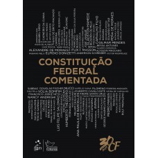 Constituição Federal Comentada - 1ª Edição 2018 Constituição Federal Comentada - 1ª Edição 2018