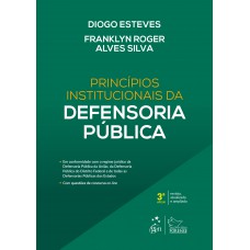Princípios Institucionais da Defensoria Pública - 3ª Edição 2018 Princípios Institucionais da Defensoria Pública - 3ª Edição 2018