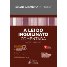 A Lei do Inquilinato Comentada - Artigo por Artigo A Lei do Inquilinato Comentada - Artigo por Artigo