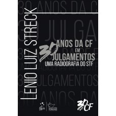 30 Anos da CF em 30 Julgamentos - Uma Radiografia do STF