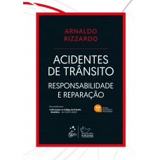 Acidentes de Trânsito - Responsabilidade e Reparação - 14ª Edição 2021