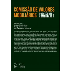 Comissão de Valores Mobiliários - Precedentes Comentados - 1ª Edição 2021