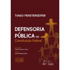 Defensoria Pública na Constituição Federal - 1ª Edição 2017