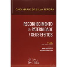 Reconhecimento de Paternidade e seus Efeitos - 7ª Edição 2015