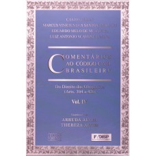Comentários ao Código Civil Brasileiro - Arts. 304 a 420 - Vol. IV - Coleção - 1ª Edição 2005