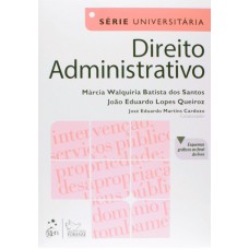 Série Universitária - Direito Administrativo - 1ª Edição 2015