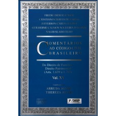 Comentários ao Código Civil Brasileiro - Arts. 1639 a 1783 - Vol. XV - Coleção - 1ª Edição 2005