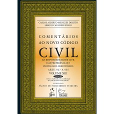 Comentários ao Novo Código Civil - Vol. XIII - 3ª Edição 2011