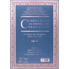Comentários ao Código Civil Brasileiro - Arts. 579 a 721 VI - 1ª Edição 2009