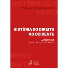 História do Direito no Ocidente - 1ª Edição 2015 História do Direito no Ocidente - 1ª Edição 2015