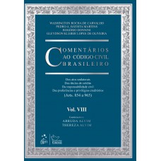Comentários ao Código Civil Brasileiro - Vol. VIII - Responsabilidade - 1ª Edição 2013
