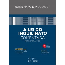 A Lei do Inquilinato Comentada - Artigo por Artigo A Lei do Inquilinato Comentada - Artigo por Artigo