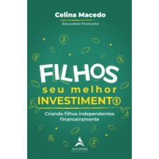 Filhos, seu melhor investimento