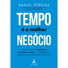 Tempo é o melhor negócio